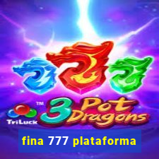 fina 777 plataforma